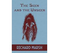 The Seen and the Unseen