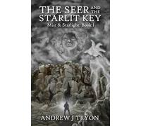 The Seer and the Starlit Key: Mist & Starlight: Book I