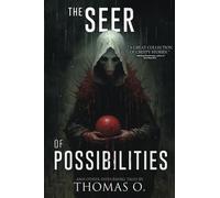 The Seer of Possibilities and Other Disturbing Tales