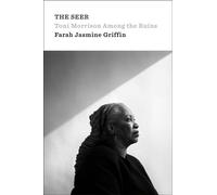 The Seer Toni Morrison Among the Ruins - Farah Jasmine Griffin - Penguin Press - ebook (ePub) - Livre