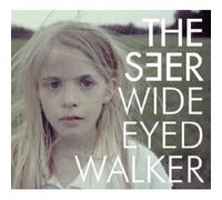 THE SEER - WIDE EYED WALKER CD POP INTERNATIONAL NEUF