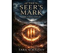 THE SEER'S MARK: Book One: The Caul Child
