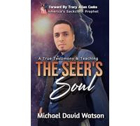 The Seers Soul: Keys to The Seer Dimensions