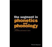 The Segment in Phonetics and Phonology by Charles E. The City University of New York Cairns Charles E. The City University of New York Cairns (Auteur)