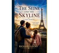The Seine and the Skyline: A Paris Memoir