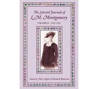 The Selected Journals Of L. M. Mongomery, Vol. Ii