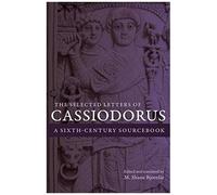 The Selected Letters Of Cassiodorus