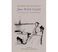 The Selected Letters Of Jane Welsh Carlyle