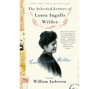 The Selected Letters of Laura Ingalls Wilder