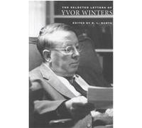 The Selected Letters of Yvor Winters R. L. Barth, Yvor Winters (Auteur)