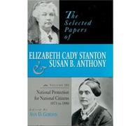 The Selected Papers of Elizabeth Cady Stanton and Susan B. Anthony Ann D. Gordon (Auteur)