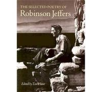 The Selected Poetry of Robinson Jeffers by Robinson Jeffers Robinson Jeffers, Tim Hunt (Auteur)