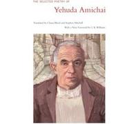 The Selected Poetry Of Yehuda Amichai