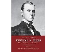 The Selected Works Of Eugene V. Debs, Vol. I