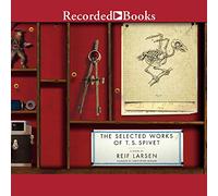 The Selected Works of T.S. Spivet: A Novel [Import]