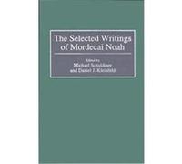 The Selected Writings of Mordecai Noah, Contributions in American Studies Daniel J. Kleinfeld, M. M. Noah, Michael Joseph Schuldiner (Auteur)