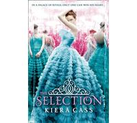 Kiera Cass – The Selection. – Harper Collins Publishers