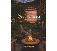 The Selection: Following Christ Wherever He Leads and Whatever It Costs