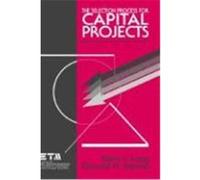 The Selection Process for Capital Projects, Wiley Series in Engineering and Technology Management Donald N. Merino, Hans J. Lang (Auteur)