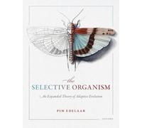 The Selective Organism: An Expanded Theory of Adaptive Evolution