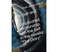 The Self and its Complicated Relationship with the Self in the novella "The Diary"