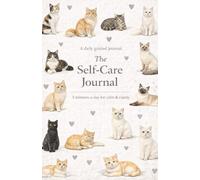 The Self Care Journal: 5 minutes a day for calm and clarity