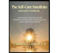 THE SELF-CARE MANIFESTO: Interactive Workbook
