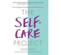 The Self-Care Project: How to let go of frazzle and make time for you - [Version Originale] Inconnu (Auteur)