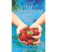 The Self-Compassion Diet Jean Fain (Auteur)