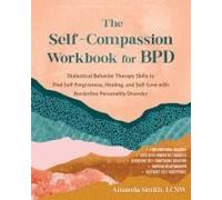 The Self-Compassion Workbook For Bpd