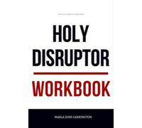 The Self-Control Gained From Holy Disruptor Workbook: How to Apply Amy Duggar King’s Book in Real Life