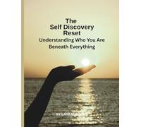 The Self Discovery Reset: Understanding Who You Are Beneath Everything