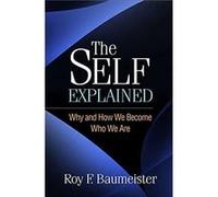 The Self Explained by Roy F. Baumeister Roy F. Baumeister (Auteur)