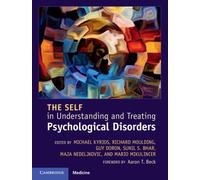 The Self in Understanding and Treating Psychological Disorders - [Version Originale] Michael C Kyrios, Richard Moulding, Guy Doron, Sunil S Bhar (Auteur)