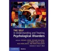 The Self in Understanding and Treating Psychological Disorders - [Version Originale] Michael C Kyrios, Richard Moulding, Guy Doron, Sunil S Bhar (Auteur)