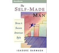 The Self-Made Man: Success And Stress American Style
