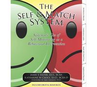 The Self & Match System: Systematic Use of Self-Monitoring as a Behavioral Intervention (With Digital Forms) 7th Edition