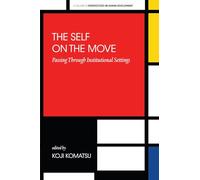 The Self on the Move: Passing Through Institutional Settings