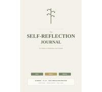 The Self-Reflection Journal: 52 Weeks of Reflection and Growth | Daily Prompts, Weekly Reflection & Mood Tracker | No Dates - Start Anytime | 6 x 9