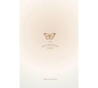 The Self Reflection Journey: A Journal for Reflections and Prompts to Find Calm, Strength, and Inner Peace