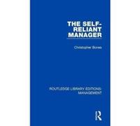 The Self-Reliant Manager: Volume 19 (Routledge Library Editions: Management) - [Version Originale] Inconnu (Auteur)