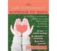 The SelfCompassion Workbook for Teens by Kristin Neff Karen Bluth , Kristin Neff (Auteur)