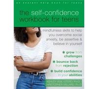 The SelfConfidence Workbook for Teens by Christopher Willard Christopher Willard (Auteur)