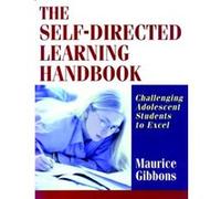 The SelfDirected Learning Handbook by Gibbons & Maurice Simon Fraser University & British Columbia Maurice Gibbons (Auteur)