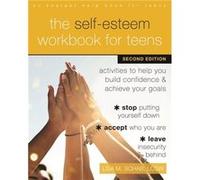 The SelfEsteem Workbook for Teens by Lisa M. Schab Lisa M. Schab (Auteur)