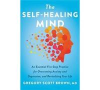 The SelfHealing Mind by Brown Gregory Scott M.D. Hardcover Book Brown Gregory Scott M.D. (Auteur)