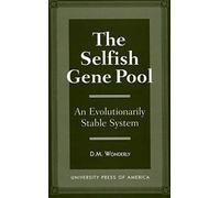 The Selfish Gene Pool
