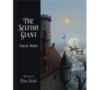 The Selfish Giant by Oscar Wilde by Ritva Voutila Ritva Voutila (Auteur)