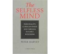 The Selfless Mind Peter Harvey (Auteur)