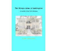 The Selwyn Arms: A Quadruplex : A Novella In Four-Part Harmony